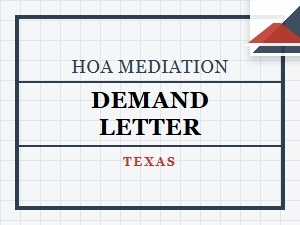 Required Content for Texas Hoa Mediation Demand Letter