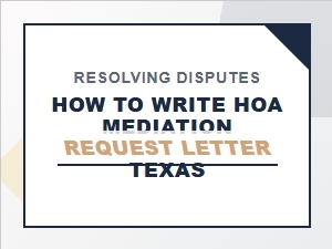 How to Write an Hoa Mediation Request Letter in Texas