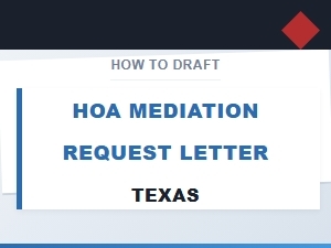 How to Draft an Hoa Mediation Request Letter in Texas
